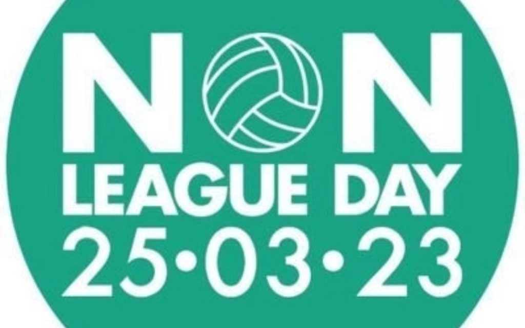 Non League Day 25th March 2023